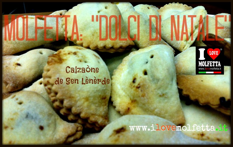 Dolci di natale molfettesi: Calza&ograve;ne de Sen L&egrave;n&egrave;rde