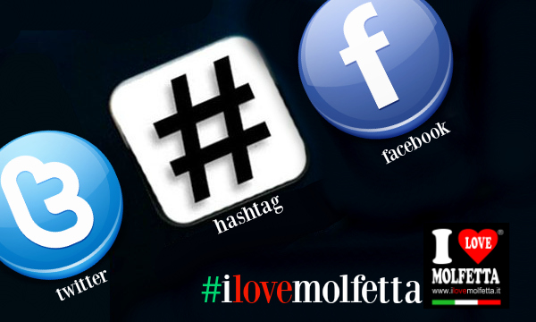 L�hashtag: cos�&egrave; e come si usa #ilovemolfetta  