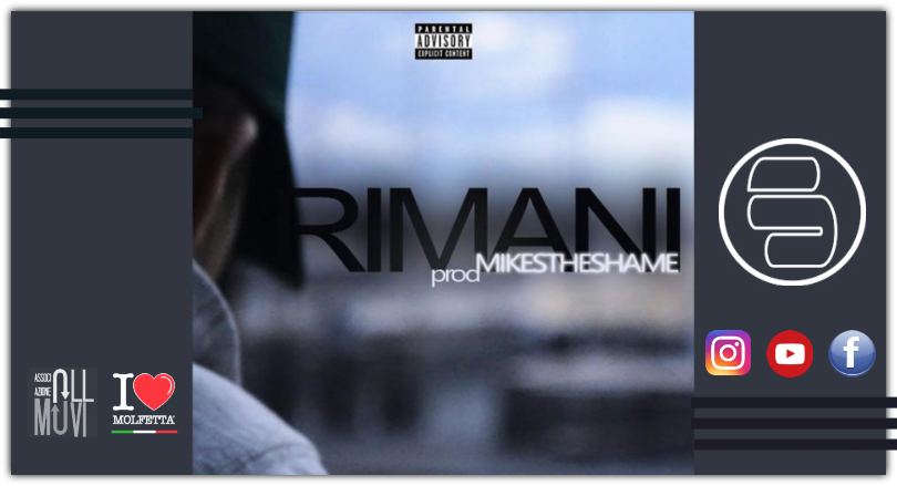 Un Nuovo singolo by Mike the Shame : RIMANI
