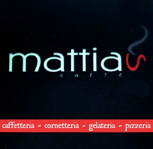 Mattia 's caffe' Mattia 's caffe'